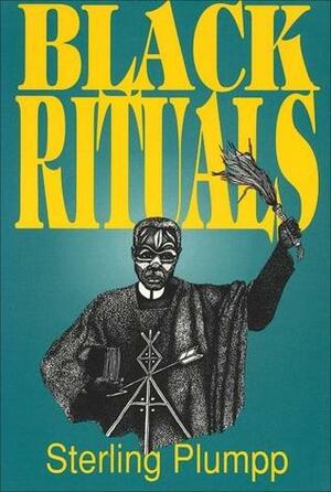 Black Rituals by Sterling Plumpp