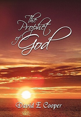 The Prophet of God by David E. Cooper