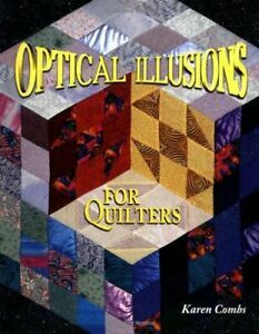 Optical Illusions for Quilters by Karen Combs