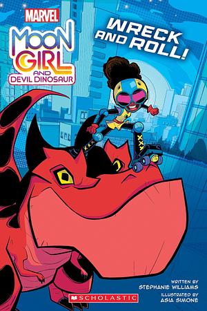 Moon Girl and Devil Dinosaur: Wreck and Roll!: A Marvel Original Graphic Novel by Stephanie Williams