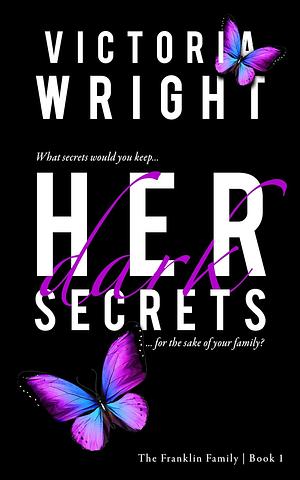 Her Dark Secrets by Victoria Wright