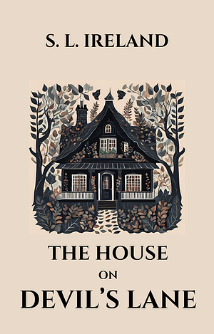 The House on Devil's Lane by Sandra L. Ireland