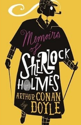 Memoirs of Sherlock Holmes Illustrated by Arthur Conan Doyle