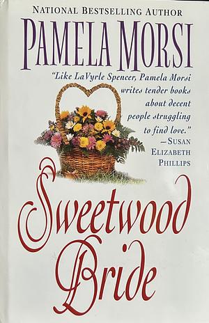 Sweetwood Bride by Pamela Morsi