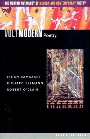 The Norton Anthology of Modern & Contemporary Poetry, Vol 1: Modern Poetry by Richard Ellmann, Robert O'Clair, Jahan Ramazani
