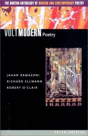 The Norton Anthology of Modern & Contemporary Poetry, Vol 1: Modern Poetry by Richard Ellmann, Jahan Ramazani, Robert O'Clair