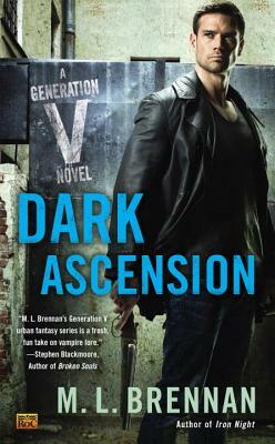 Dark Ascension by M.L. Brennan