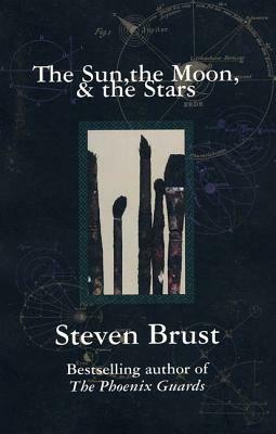 The Sun, the Moon, and the Stars by Steven Brust