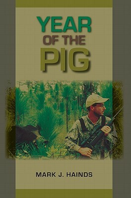 Year of the Pig by Mark J. Hainds