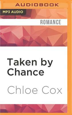 Taken by Chance by Chloe Cox