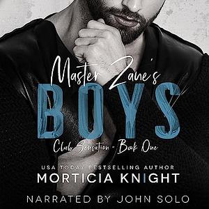 Master Zane's Boys by Morticia Knight