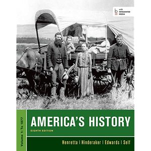 America's History, Volume I by Robert O. Self, James A. Henretta, Rebecca Edwards