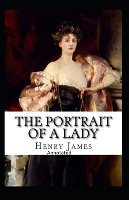 The Portrait of a Lady- By Henry James(Annotated) by Henry James