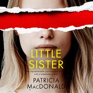 Little Sister  by Patricia MacDonald