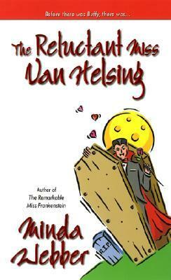 The Reluctant Miss Van Helsing by Minda Webber