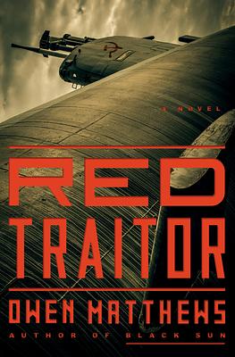 Red Traitor by Owen Matthews