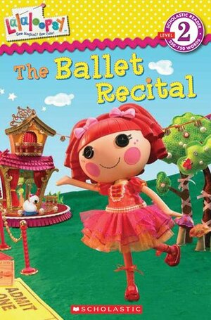 Lalaloopsy: The Ballet Recital by Jenne Simon