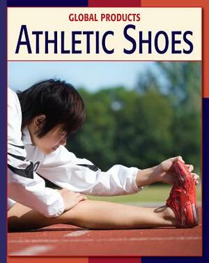 Athletic Shoes by Dana Meachen Rau