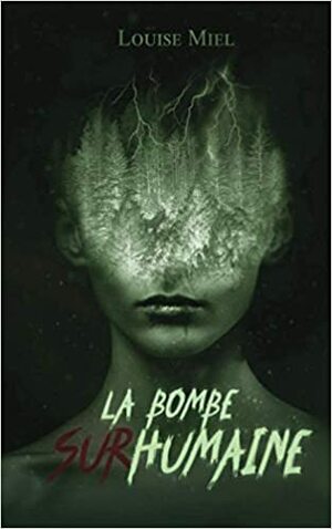 La Bombe surhumaine by Louise Miel