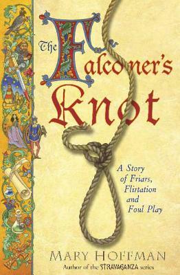 The Falconer's Knot by Mary Hoffman