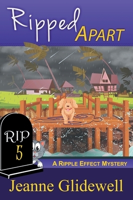 Ripped Apart (A Ripple Effect Mystery, Book 5) by Jeanne Glidewell