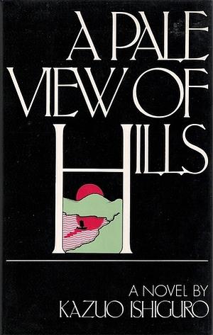 A Pale View of Hills by Kazuo Ishiguro