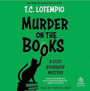 Murder on the Books: Book 1 of A Cozy Bookshop mystery by T.C. LoTempio