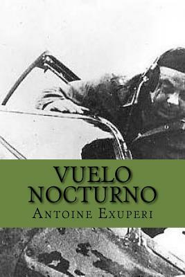 Vuelo Nocturno (Spanish Edition) by Antoine de Saint-Exupéry