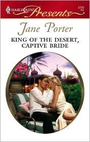 King Of The Desert, Captive Bride by Jane Porter