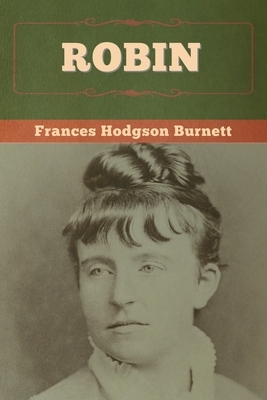 Robin by Frances Hodgson Burnett