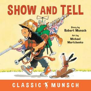 Show and Tell by Robert Munsch