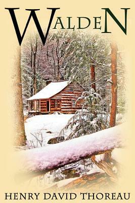 Walden: (or Life in the Woods) by Henry David Thoreau