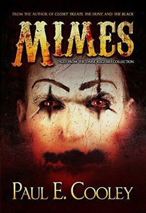 Mimes by Paul E. Cooley