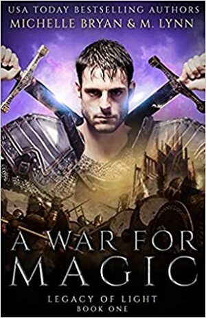 A War for Magic by M. Lynn, Michelle Bryan