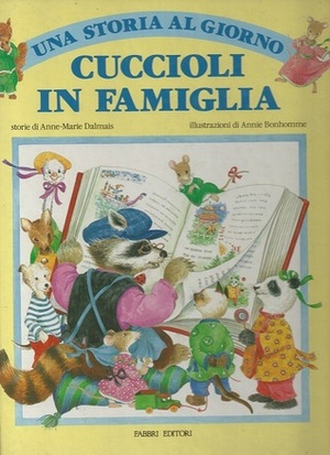 Cuccioli in famiglia by Bruno Balzano, Anne-Marie Dalmais, Annie Bonhomme