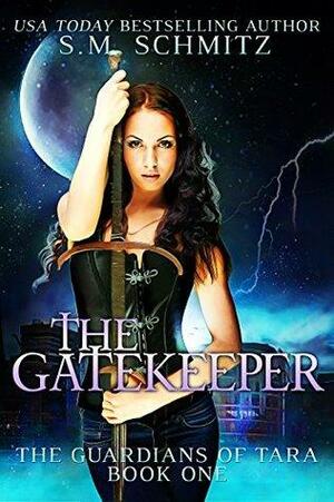 The Gatekeeper by S.M. Schmitz