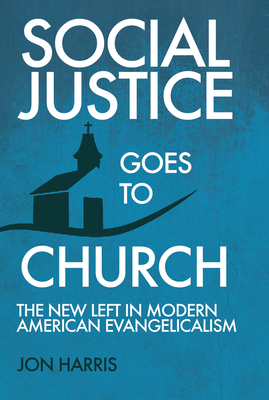 Social Justice Goes To Church by Jon Harris