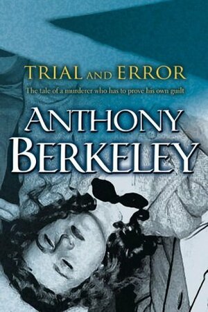 Trial and Error by Anthony Berkeley