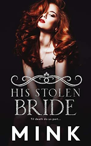 His Stolen Bride by MINK