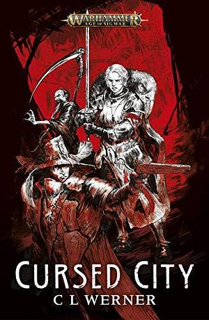 Cursed City by C.L. Werner, C.L. Werner