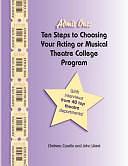 Admit One: Ten Steps to Choosing Your Acting Or Musical Theatre College Program by Chelsea Cipolla, John West