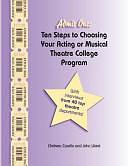 Admit One: Ten Steps to Choosing Your Acting Or Musical Theatre College Program by John West, Chelsea Cipolla