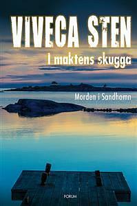 I maktens skugga by Viveca Sten
