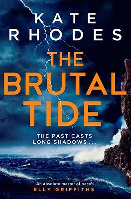 The Brutal Tide: The Isles of Scilly Mysteries: 6 by Kate Rhodes