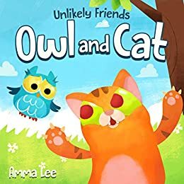 Unlikely Friends, the Owl and the Cat by Amma Lee