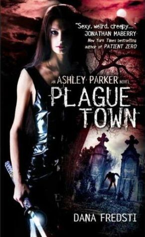 Plague Town by Dana Fredsti