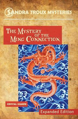 The Mystery of the Ming Connection by Crystal Sharpe, Virginia Cornue, Linda Lombri