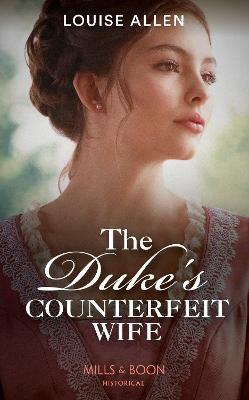 The Duke's Counterfeit Wife by Louise Allen