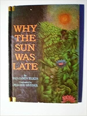 Why the Sun Was Late by Benjamin Elkin