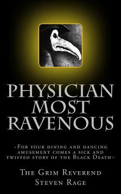 Physician Most Ravenous by Grim Reverend Steven Rage